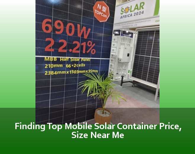 Finding Top Mobile Solar Container Price, Size Near Me